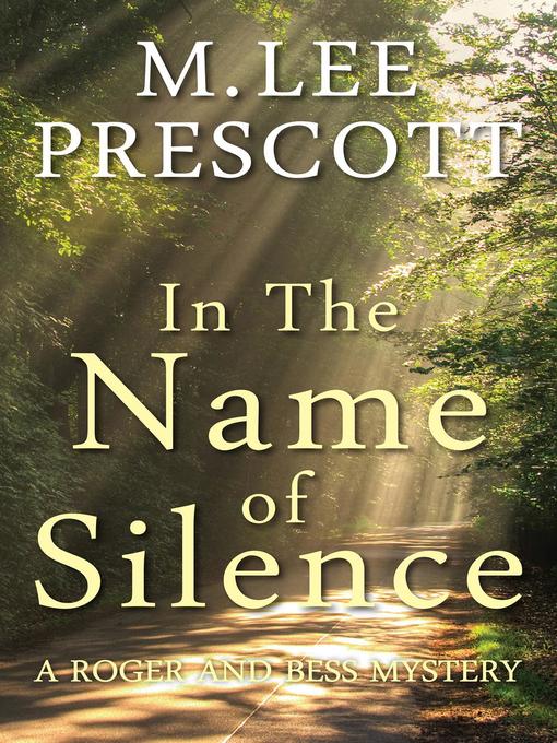 Title details for In the Name of Silence by M. Lee Prescott - Available